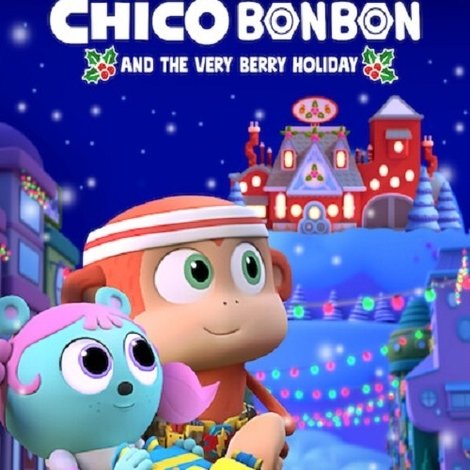 Chico Bon Bon and the Very Berry Holiday