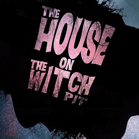 The House on the Witchpit
