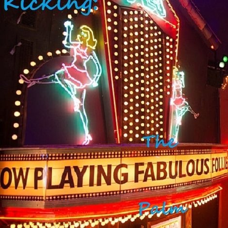 Still Kicking: The Fabulous Palm Springs Follies
