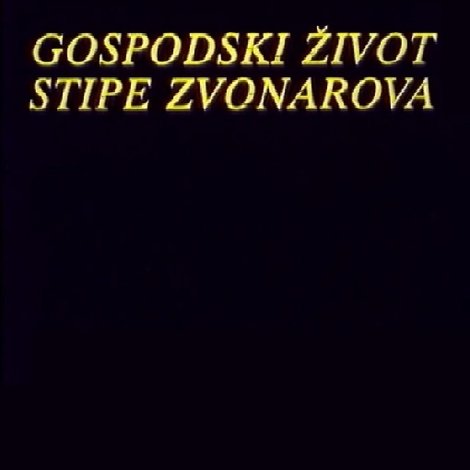 Gospodski život Stipe Zvonarova