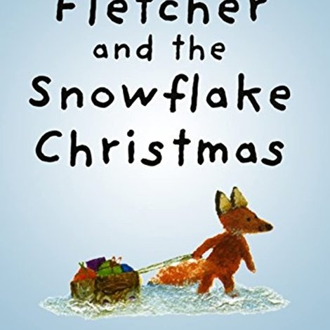 Fletcher And The Snowflake Christmas