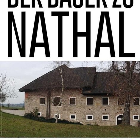 Der Bauer zu Nathal – Kein Film über Thomas Bernhard