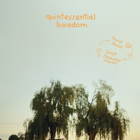 Quintessential Boredom