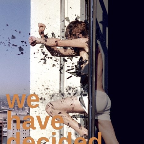 We Have Decided Not to Die