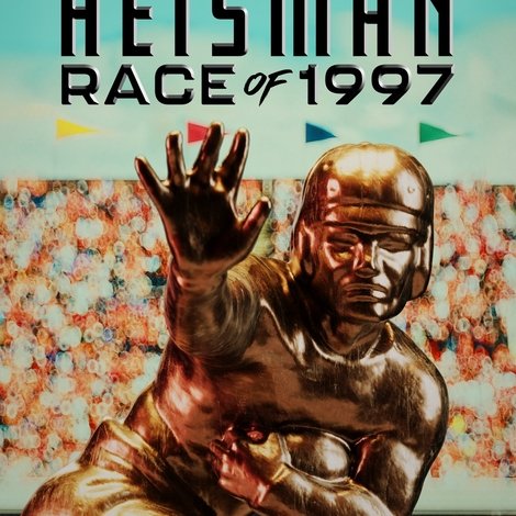 The Great Heisman Race of 1997