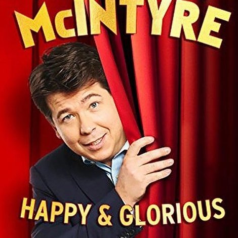 Michael McIntyre: Happy & Glorious