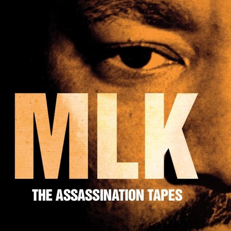 MLK: The Assassination Tapes