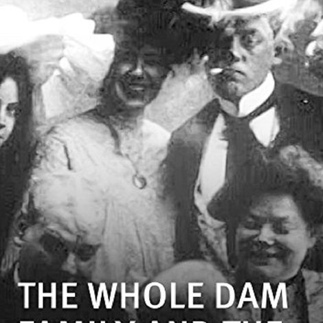 The Whole Dam Family and the Dam Dog