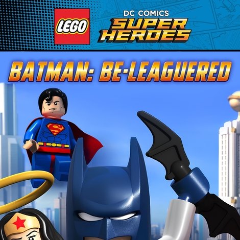 LEGO DC Comics Super Heroes: Batman Be-Leaguered