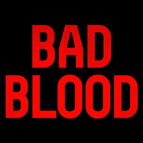 Bad Blood