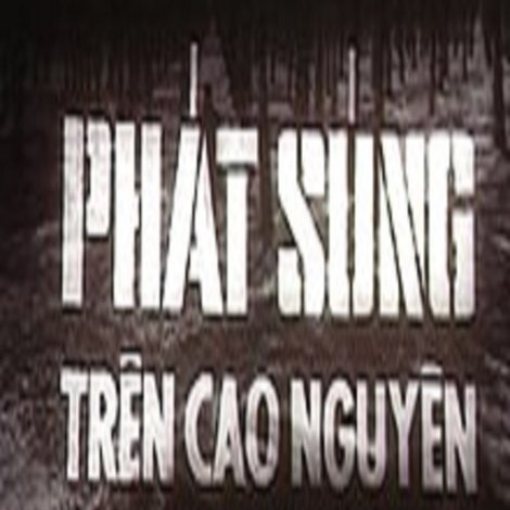 Ván bài lật ngửa: Phát súng trên cao nguyên