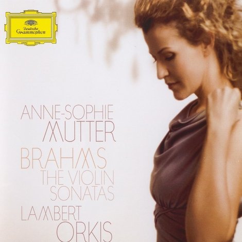 Anne-Sophie Mutter - Brahms · The Violin Sonatas