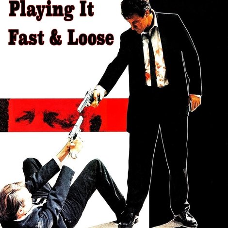 Reservoir Dogs: Playing It Fast & Loose