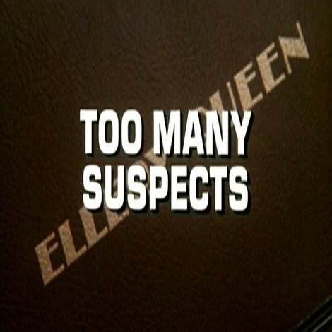 Ellery Queen: Too Many Suspects
