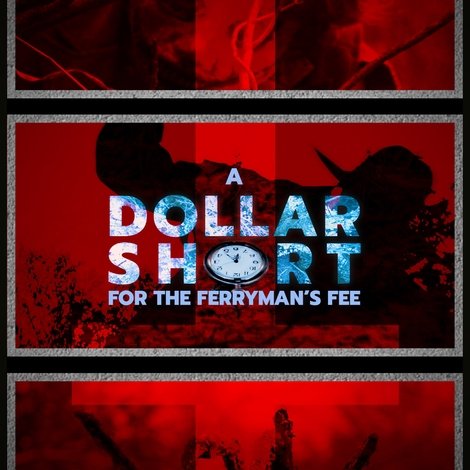 A Dollar Short For The Ferryman's Fee