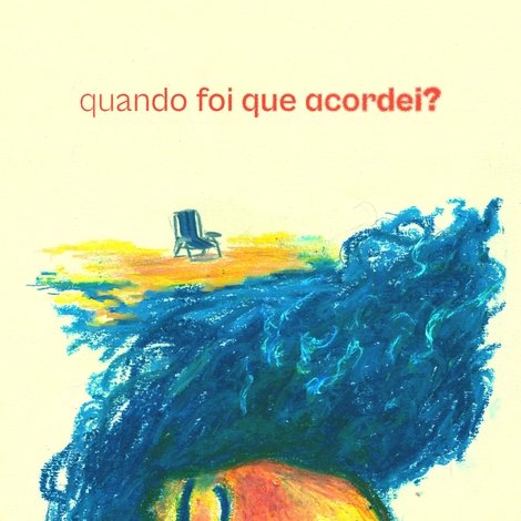 Quando Foi Que Acordei?