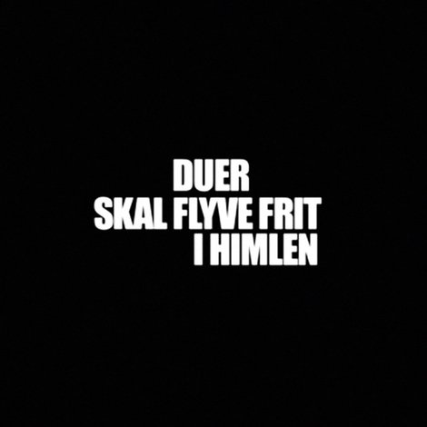 Duer Skal Flyve Frit I Himlen