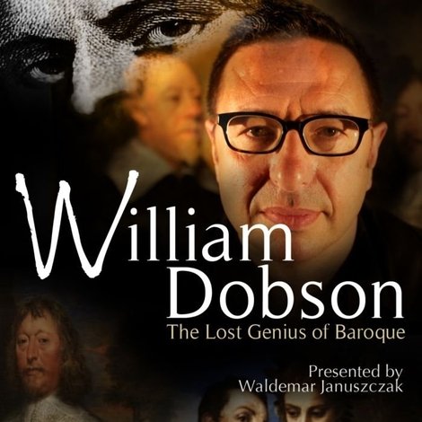 William Dobson: The Lost Genius of Baroque