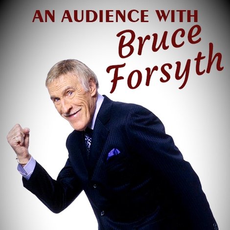 An Audience with Bruce Forsyth