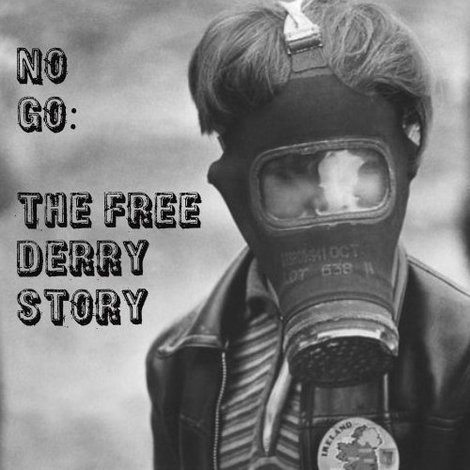 No Go: The Free Derry Story
