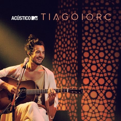 Acústico MTV: Tiago Iorc