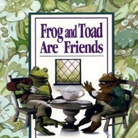Frog and Toad Are Friends