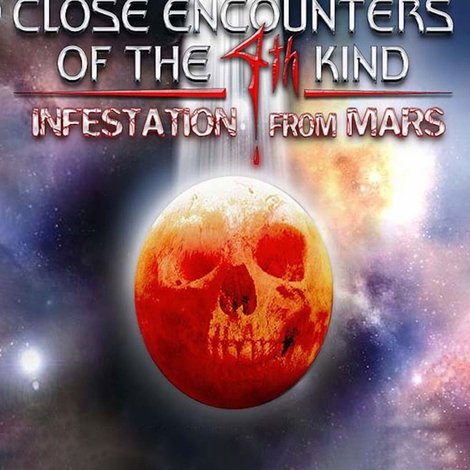 Close Encounters of the 4th Kind Infestation from Mars