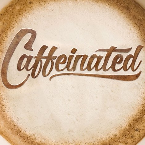 Caffeinated