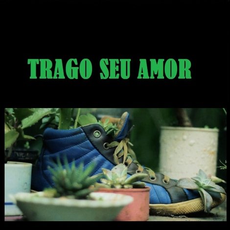Trago Seu Amor