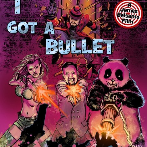 I Got A Bullet with Your Name on It!