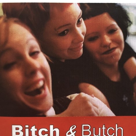 Bitch & Butch