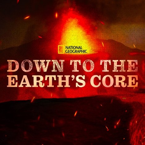 Down To The Earth's Core