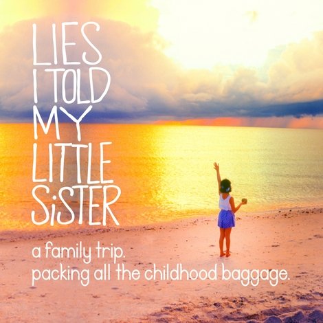 Lies I Told My Little Sister