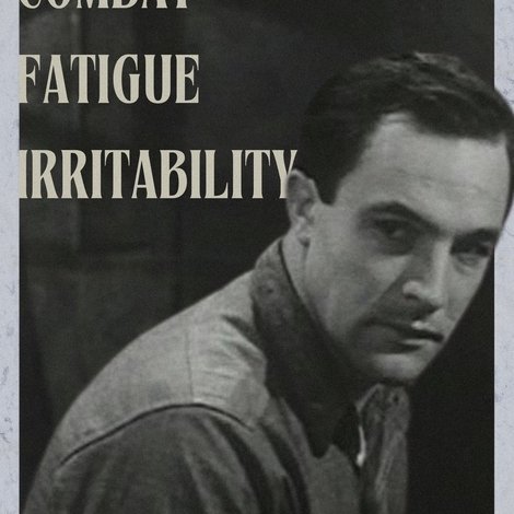 Combat Fatigue Irritability