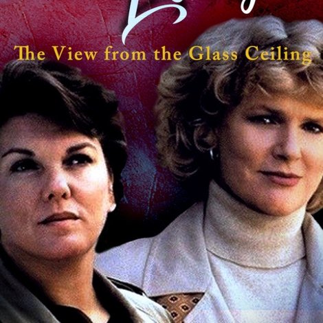 Cagney & Lacey: The View Through the Glass Ceiling