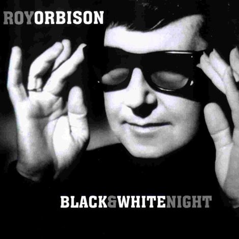 Roy Orbison and Friends: A Black and White Night