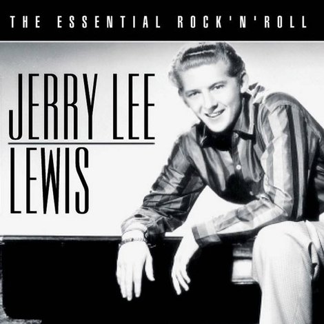 Jerry Lee Lewis - The Essential Rock'n'roll