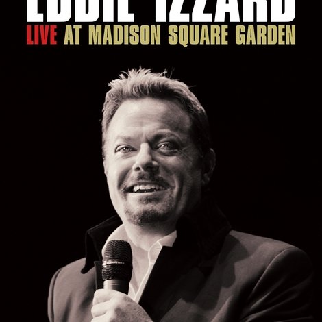 Eddie Izzard: Live at Madison Square Garden