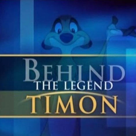 Behind the Legend: Timon