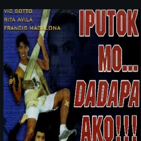 Iputok mo... Dadapa Ako!!! (Hard to Die)