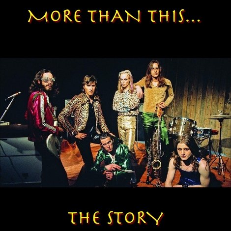Roxy Music: More Than This - The Story of Roxy Music