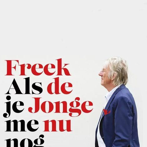 Freek de Jonge - Als je me nu nog niet kent