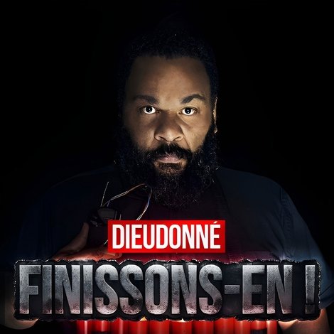 Dieudonné - Finissons-en !