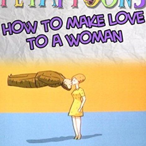 How to Make Love to a Woman