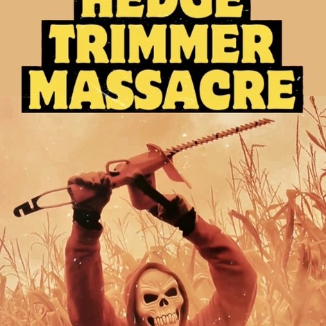 Hedge Trimmer Massacre