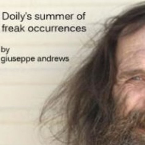 Doily's Summer of Freak Occurrences