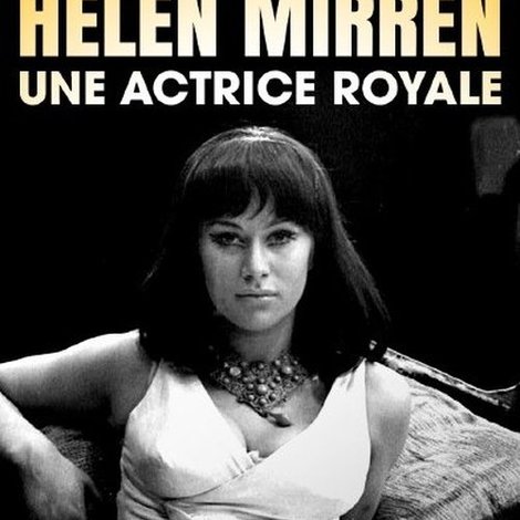 Helen Mirren, une actrice royale