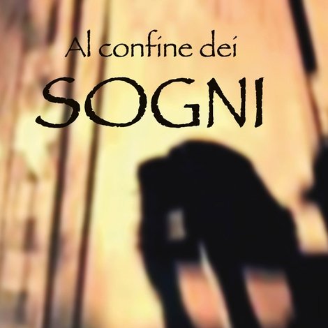 Al confine dei sogni