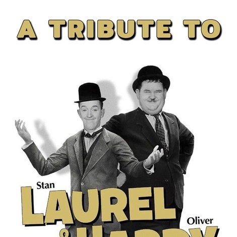 A Tribute to Laurel & Hardy