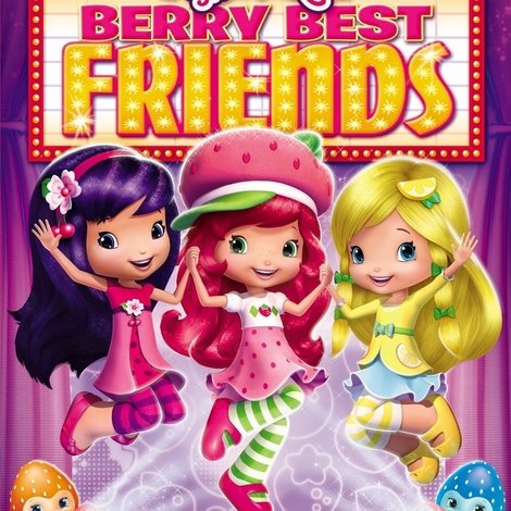 Strawberry Shortcake: Berry Best Friends